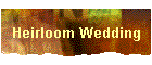 Heirloom Wedding