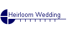 Heirloom Wedding