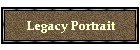 Legacy Portrait