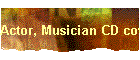 Actor, Musician CD covers