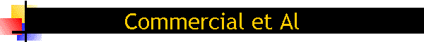 Commercial et Al