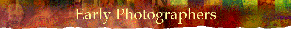 Early Photographers