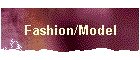 Fashion/Model