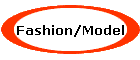 Fashion/Model