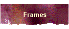 Frames