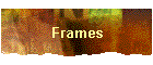 Frames