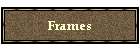 Frames