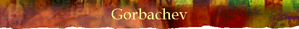 Gorbachev