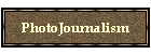 PhotoJournalism