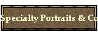 Specialty Portraits & Composites