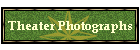 Theater Photographs